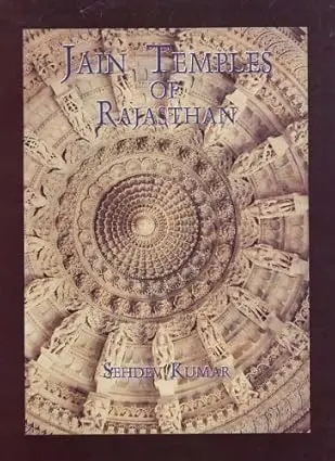 Jain Temples Of Rajasthan : By Sehdev Kumar (Hardcover) 1
