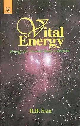 Vital Energy Energy For Body Function By B. B .Sahi ( Hardcover ) 1