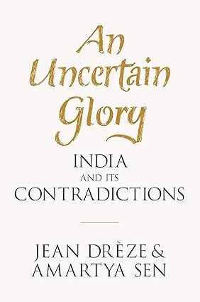 An Uncertain Glory: India And Its Contradictions By Jean Dreze (Hardcover) Old Book 1