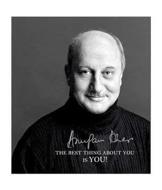 The Best Thing About You Is You ! By Anupam Kher (Hardcover) 1