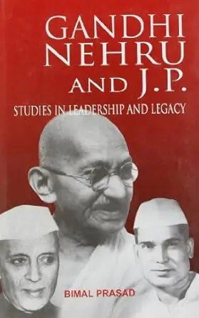 Gandhi Nehru And J. P. : Studies In Leadership And Legacy By Bimal Prasad (Hardcover) Old Book 1