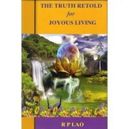 The Truth Retold For Joyous Living By R P  Lao (Hardcover) 1