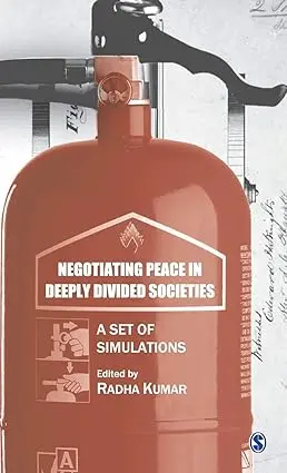 Negotiating Peace In Deeply Divided Societies : A Set Of Simulations By Radha Kumar (Hardcover) 1