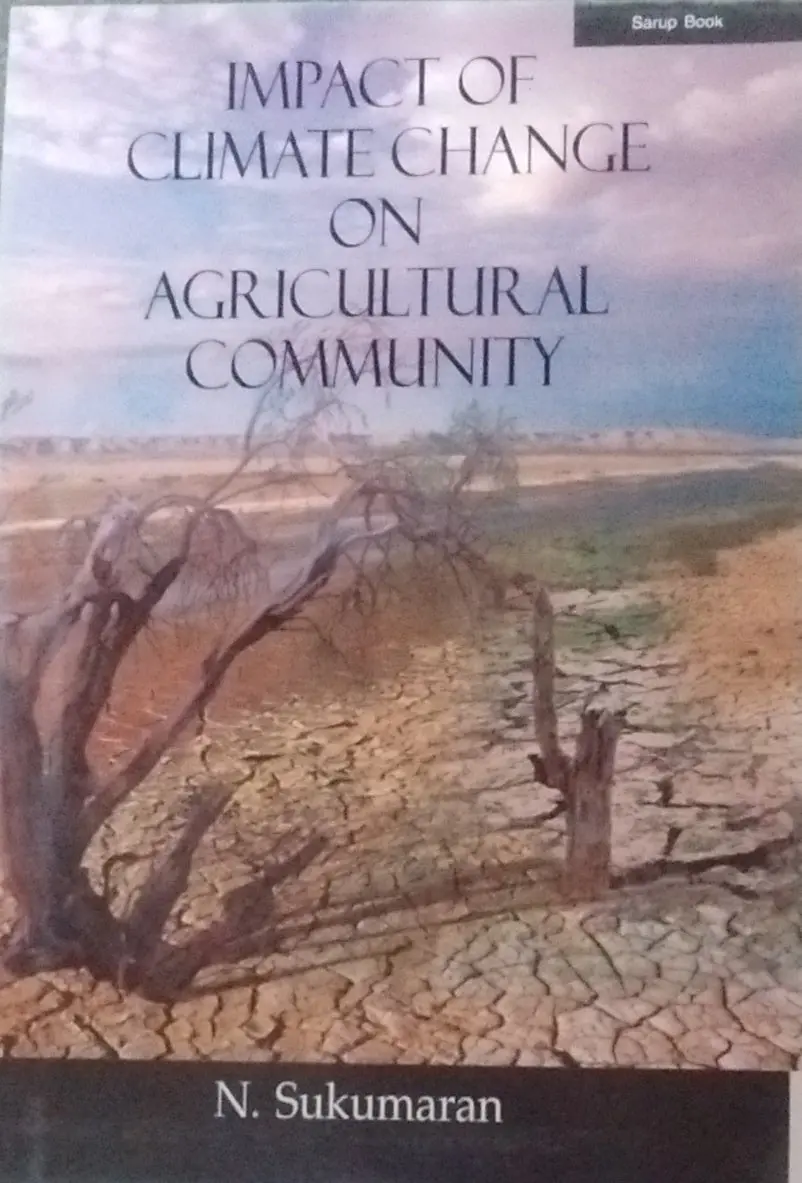Impact Of Climate Change On Agricultural Community By N. Sukumaran [Hardcover] 1