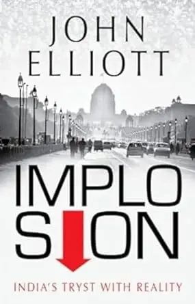 Implo Sion : India's Tryst With Reality By John Elliott (Hardcover) Old Book 1