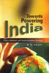 Towards Powering India : Policy Initiatives And Implementation Strategy By R V Shahi ( Hard Cover ) Old Book 1