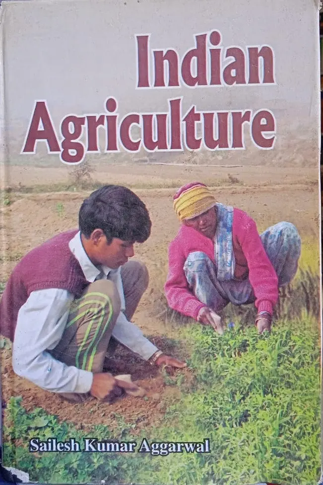 Indian Agriculture By Sailesh Kumar Aggarwal [Hardcover] Old Book 1