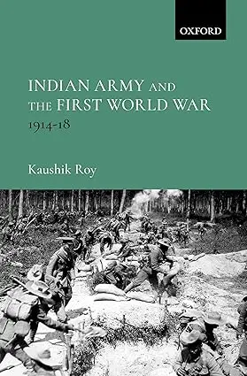 Indian Army And The First World War 1914-18 By Kaushik Roy (Hardcover) Old Book 1