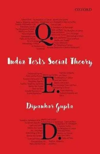 Qed : India Tests Social Theory By Dipankar Gupta [Hardcover] 1