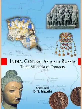 India, Central Asia And Russia : Three Millennia Of Contacts By D.N. Tripathi (Hardcover) 1