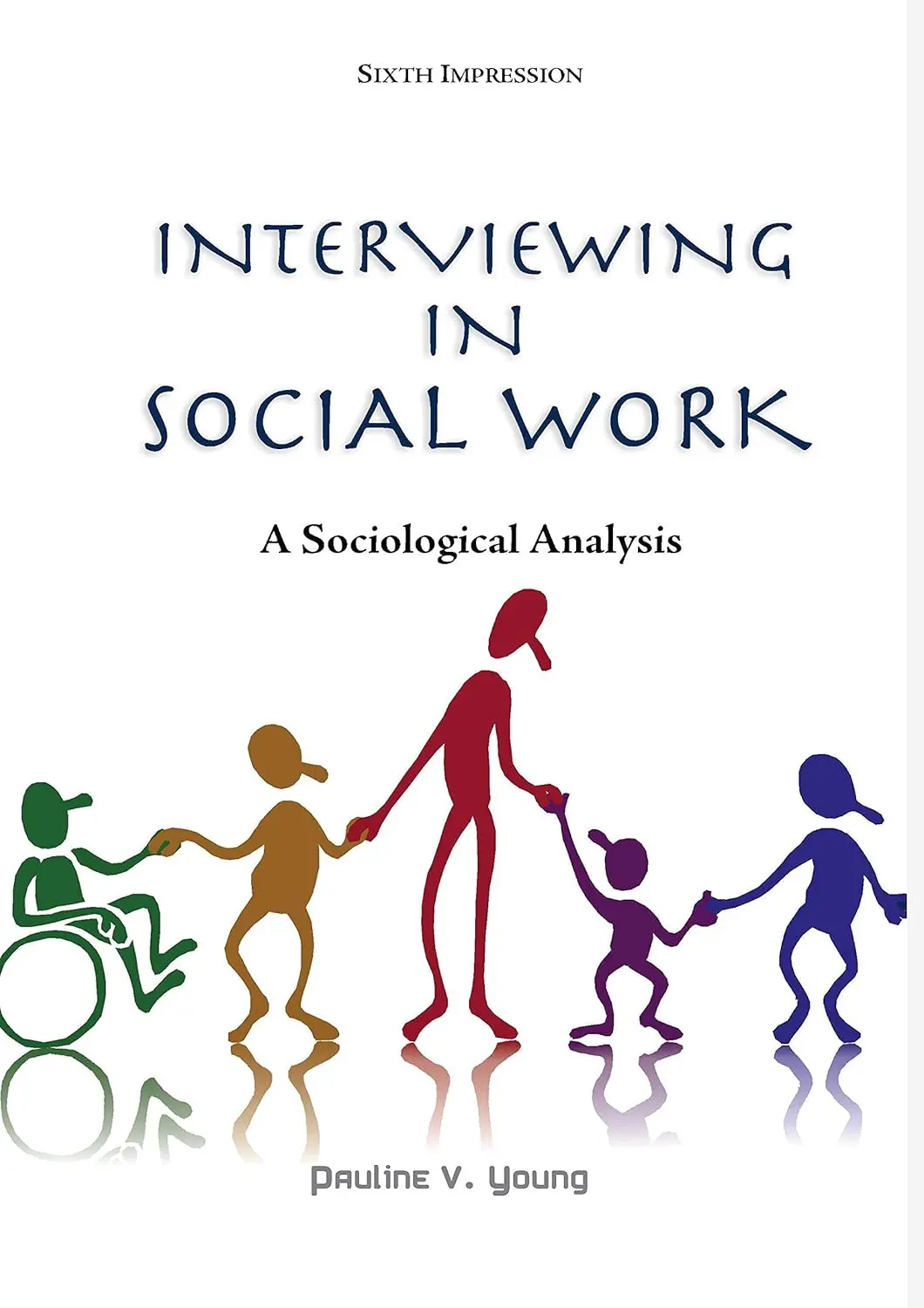 Interviewing In Social Work : A Sociological Analysis By Pauline V. Young : 2 Volumes Set [Hardcover] 1
