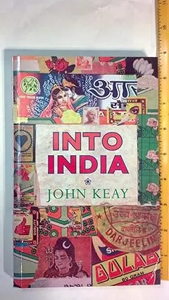 Into India By John Keay (Paperback) 1