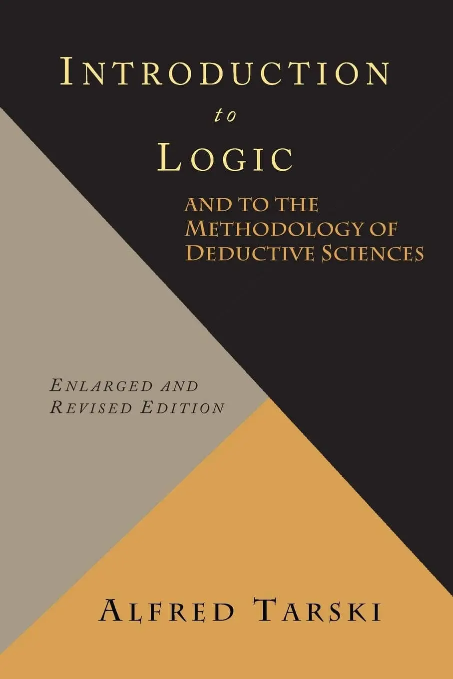 Introduction To Logic And To The Methodology Of Deductive Sciences By Alfred Tarski [Paperback] 1