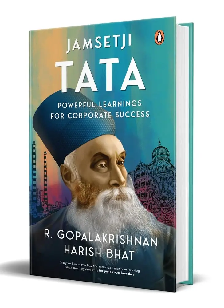 Jamsetji Tata : Powerful Learnings For Corporate Success By R. Gopalakrishnan & Harish Bhat [Hardcover] 1