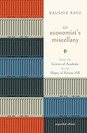 An Economist's Miscellany : From The Groves Of Academe To The Slopes Of Raisina Hill By Kaushik Basu (Hardcover) Old Book 1