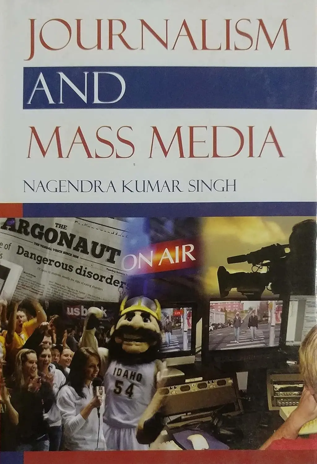 Journalism And Mass Media : By Nagendra Kumar Singh (Hardcover) 1