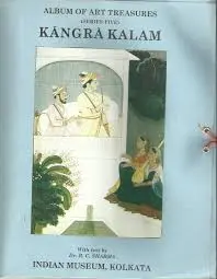Kangra Kalam (Album Of Art Treasures, Indian Museum, Kolkata ) By Dr. R. C. Sharma (Paperback) 1