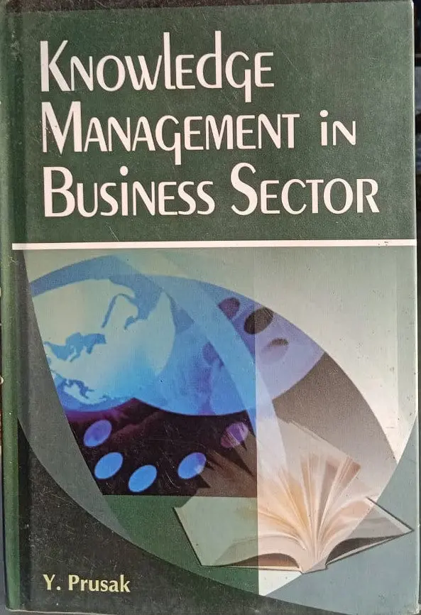 Knowledge Management In Business Sector By Y. Prusak [Hardcover] 1