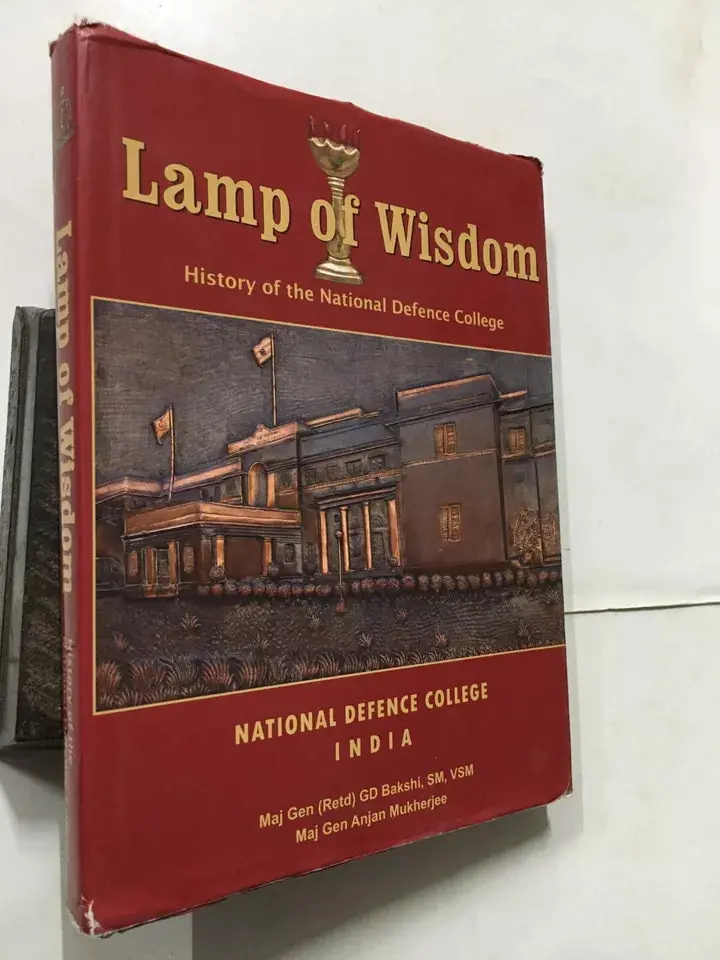 Lamp Of Wisdom : History Of National Defence College By G.D. Bakshi & Anjan Mukherjee (Hardcover) 1