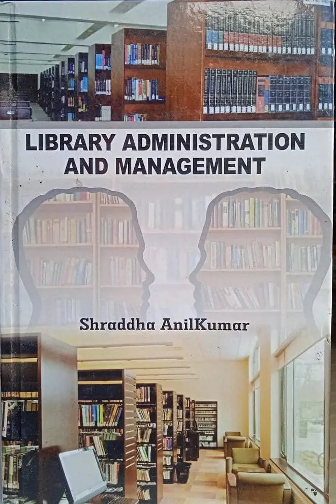 Library Administration And Management By Shraddha Anil Kumar [Hardcover] 1