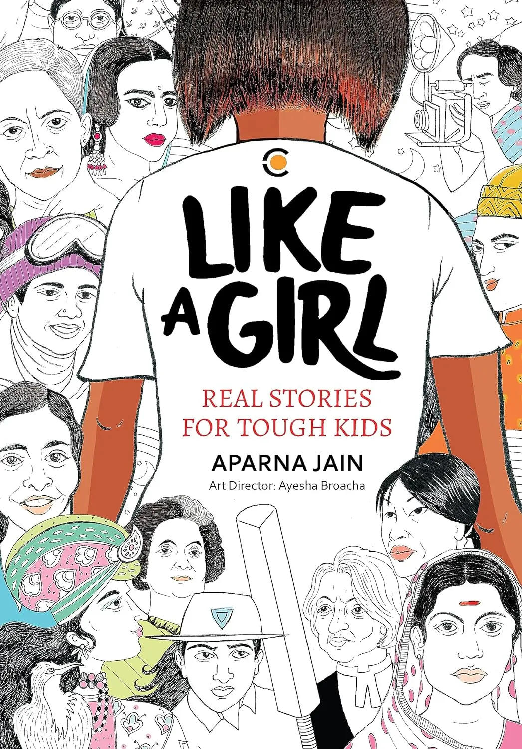 Like A Girl : Real Stories For Tough Kids By Aparna Jain (Hardcover) 1