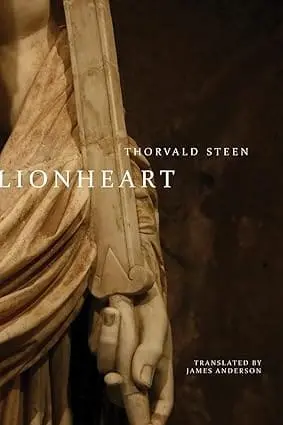 Lionheart By Thorvald Steen (Hardcover) 1