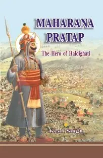 Maharana Pratap : The Hero Of Haldighati By Kesri Singh (Hardcover) 1