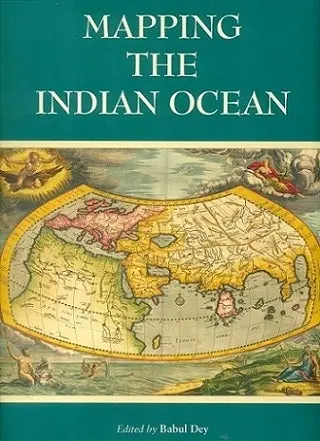 Mapping The Indian Ocean By Babul Dey [Hardcover] 1