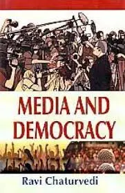 Media And Democracy By Ravi Chaturvedi [Hardcover] 1
