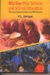 Mid Day Meal Scheme And School Education : Planning Implementation And Effectiveness By P.C. Sikligar [Hardcover] Old Book 1