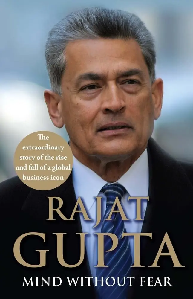 Mind Without Fear : The Extraordinary Story Of The Rise And Fall Of A Global Business Icon  By Rajat Gupta [Hardcover] Old Book 1