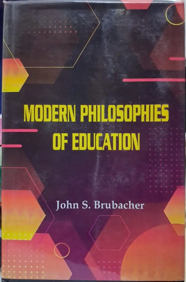 Modern Philosophies Of Education By John S. Brubacher [Hardcover] 1
