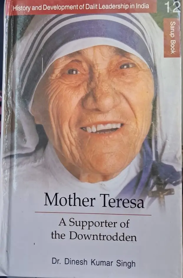 Mother Teresa : A Supporter Of The Downtrodden By Dr. Dinesh Kumar Singh [Hardcover] 1