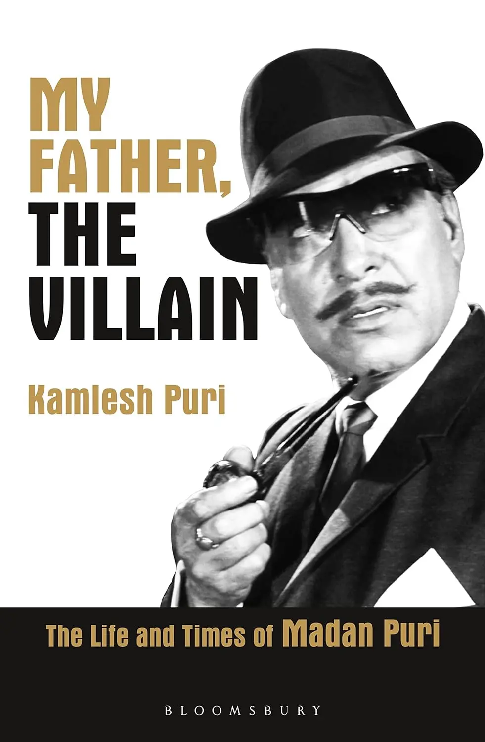 My Father, The Villain : The Life And Times Of Madan Puri By Kamlesh Puri 1