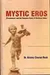 Mystic Eros : Troubadours And The Vaisnava Poets Of Medieval India By Dr. Bishnu Charan Dash (Hardcover) 1