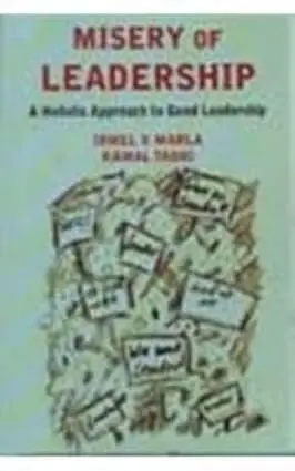 Misery Of Leadership : A Holistic Approach To Good Leadership By Irmel V. Marla (Hardcover) 1