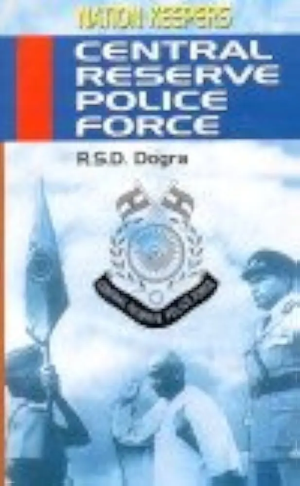 Nation Keepers : Central Reserve Police Force By R.S.D Dogra (Hardcover) 1