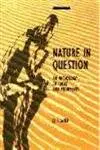 Nature In Question : An Anthology Of Ideas And Arguments  By J.J Clarke (Paperback) Old Book 1