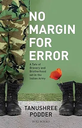 No Margin For Error : A Tale Of Bravery And Brotherhood Set In The Indian Army By Tanushree Podder (Paperback) 1