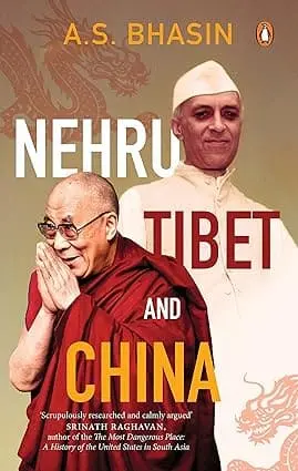 Nehru, Tibet And China By A.S. Bhasin (Hardcover) 1