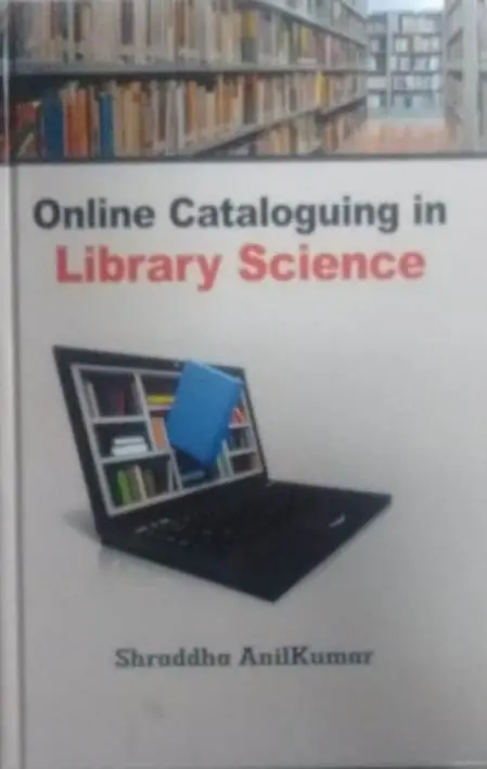 Online Cataloguing In Library Science By Shraddha Anil Kumar [Hardcover] 1