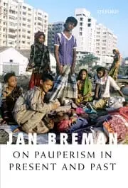On Pauperism In Present And Past By Jan Breman (Hardcover) 1