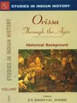 Orissa Through The Ages By S.R. Bakshi & B.L. Sharma : 4 Volumes Set [Hardcover] Old Book 1