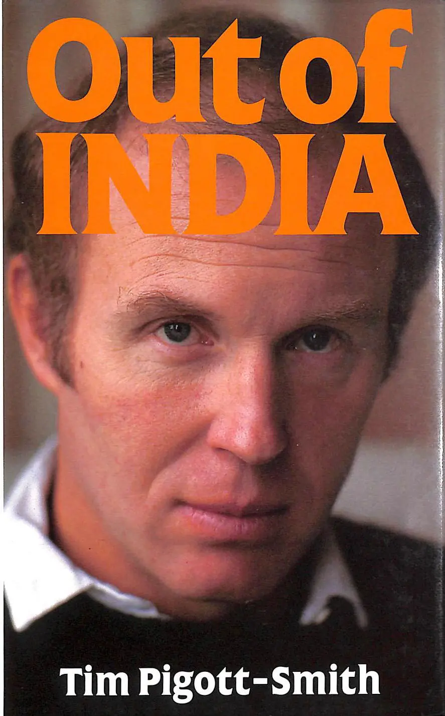 Out Of India By Tim Pigott-Smitch (Hardcover) Old Book 1