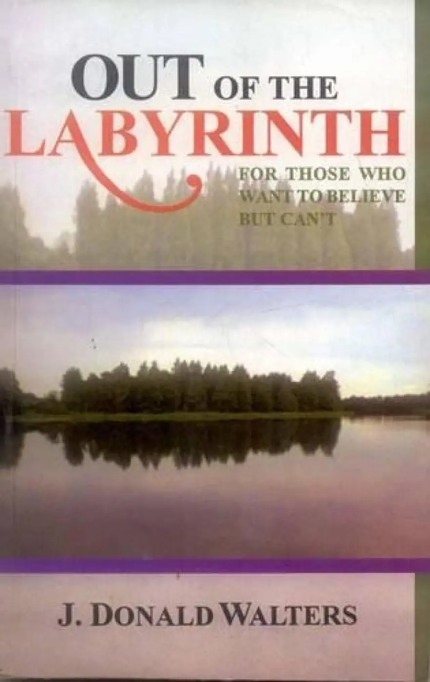 Out Of The Labyrinth : For Those Who Want To Believe But Can't By J. Donald Walters (Paperback) 1