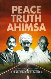 Peace Truth Ahimsa By Birad Rajaram Yajnik (Paperback) 1