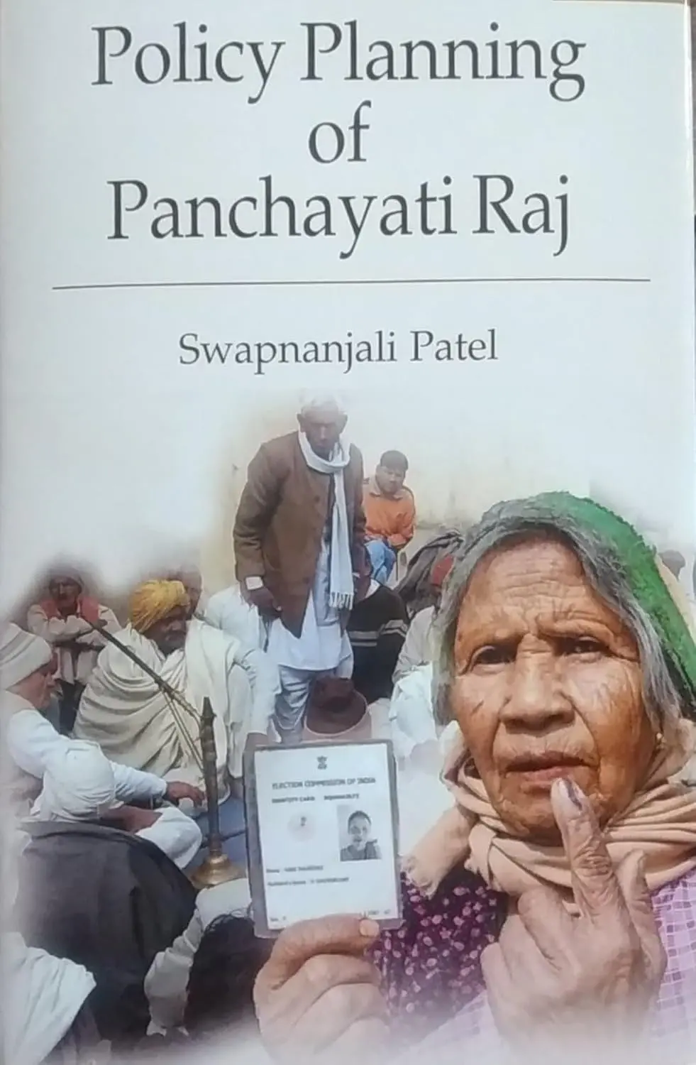 Policy Planning Of Panchayati Raj By Swapnanjali Patel [Hardcover] 1
