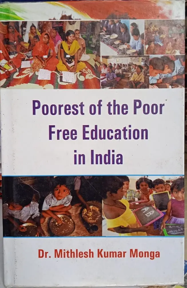Poorest Of The Poor : Free Education In India By Dr. Mithlesh Kumar Monga [Hardcover] 1