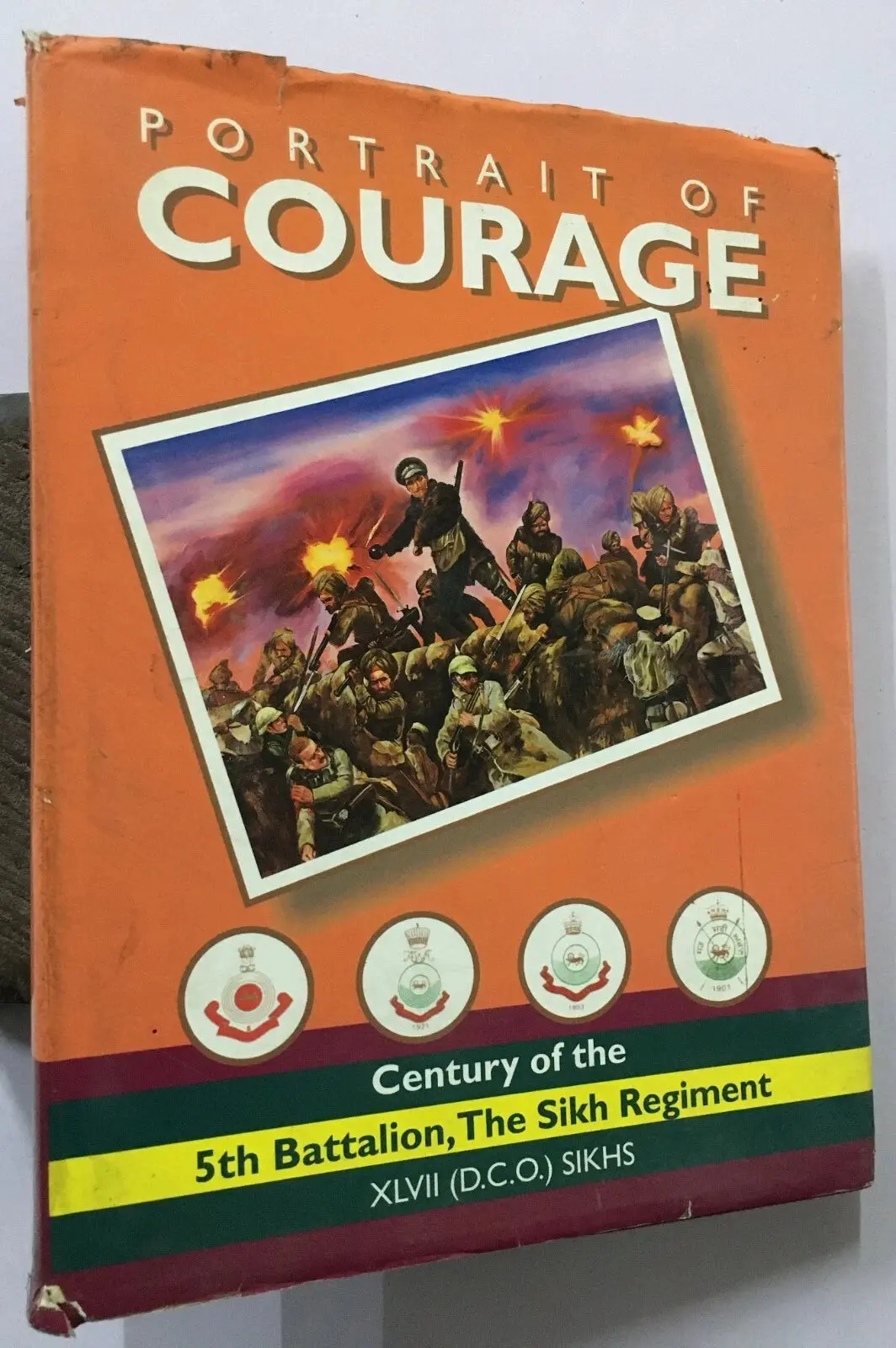 Portrait Of Courage : Century Of The 5Th Battalion, The Sikh Regiment Xlvii (D.C.O.) Sikhs By Maj. Gen. Pre K. Khanna [Hardcover] Old Book 1