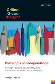 Critical Global Throught : Postscripts On Independence By Vineet Thakur (Hardcover) 1